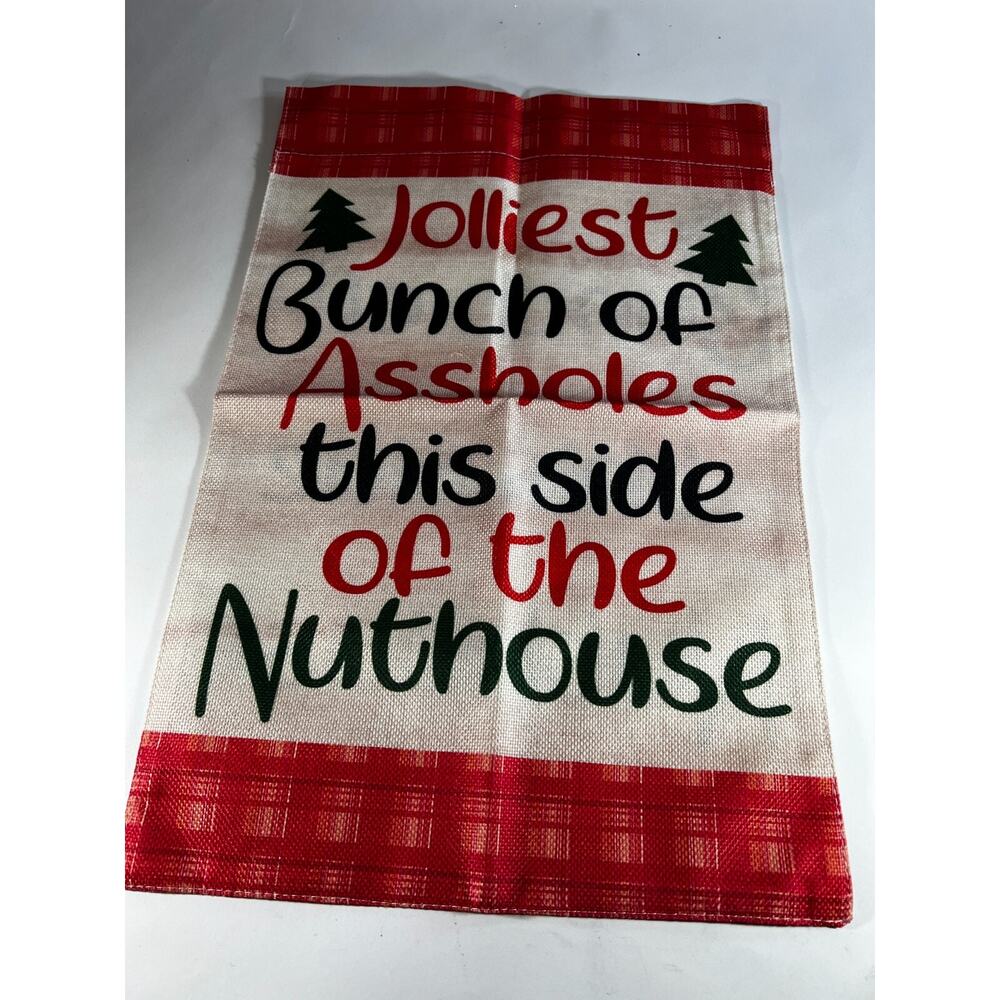 Jolliest Bunch Of A holes This Side Of The Nuthouse Christmas Canvas Garden Flag